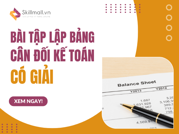 Bài Tập Lập Bảng Cân Đối Kế Toán Có Giải