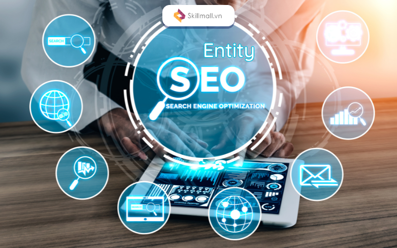 Các bước xây dựng một Entity SEO