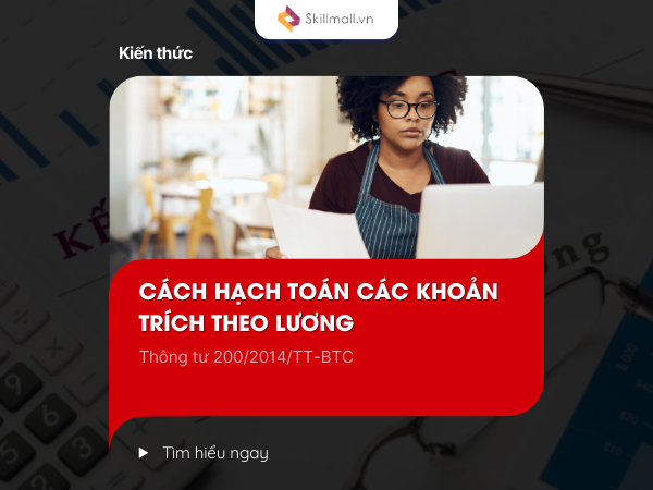 Cách Hạch Toán Các Khoản Trích Theo Lương