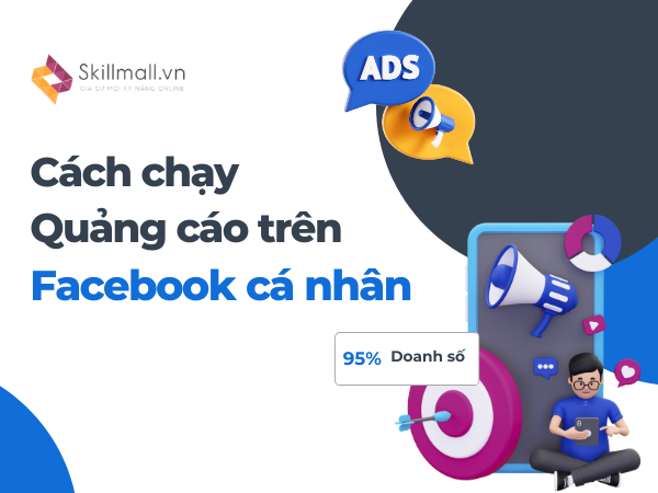 cách chạy quảng cáo trên facebook cá nhân