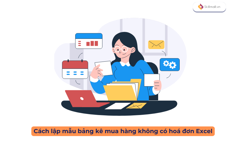 Cách lập mẫu bảng kê mua hàng không có hoá đơn Excel