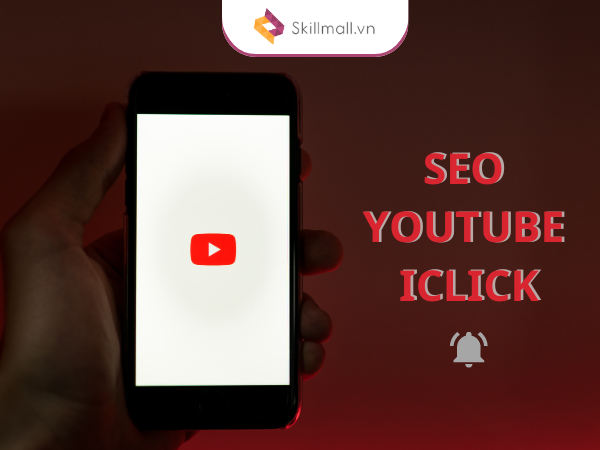 Khám phá phần mềm SEO Youtube Iclick