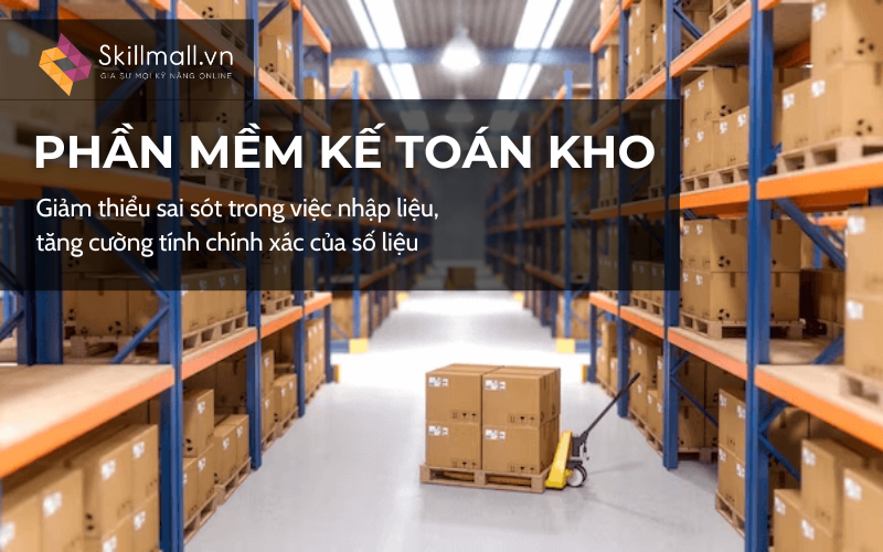 Phần mềm kế toán kho