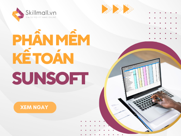 Phần Mềm Kế Toán Sunsoft Hỗ Trợ Quản Lý Tài Chính Hiệu Quả