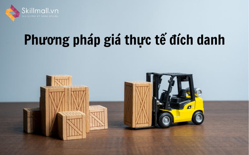 Phương pháp giá thực tế đích danh