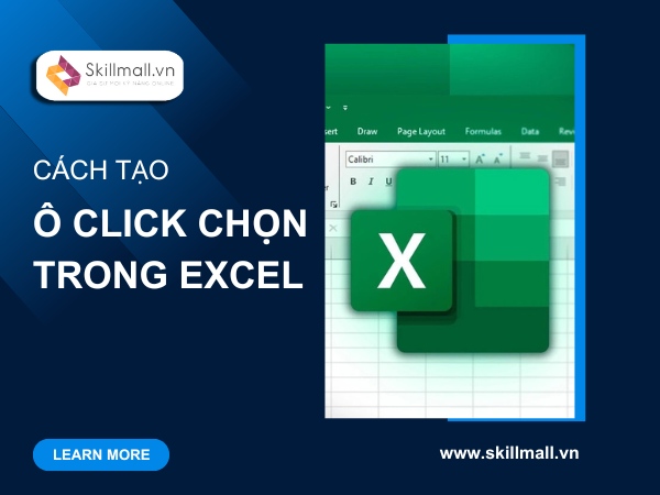 Cách Tạo ô Click Chọn Trong Excel