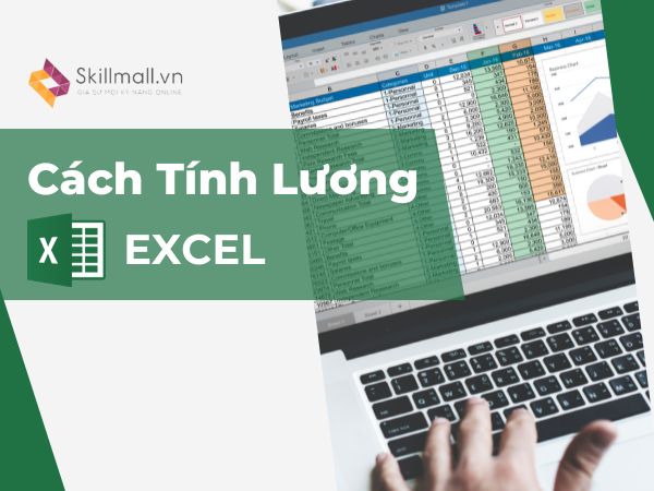 cách tính lương Excel