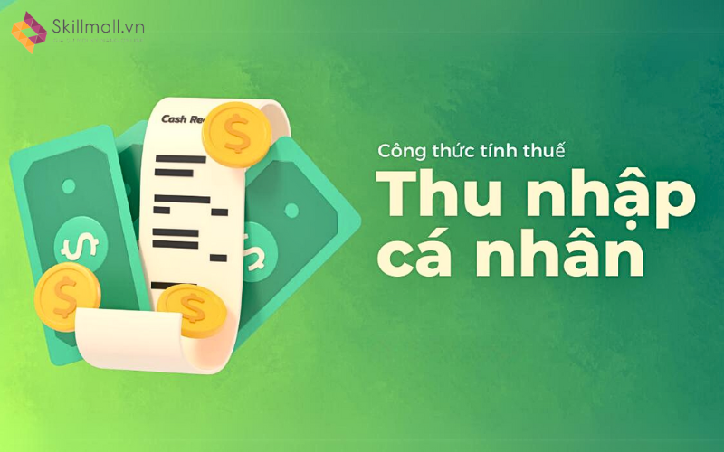 Công thức cơ bản tính thuế thu nhập cá nhân Excel